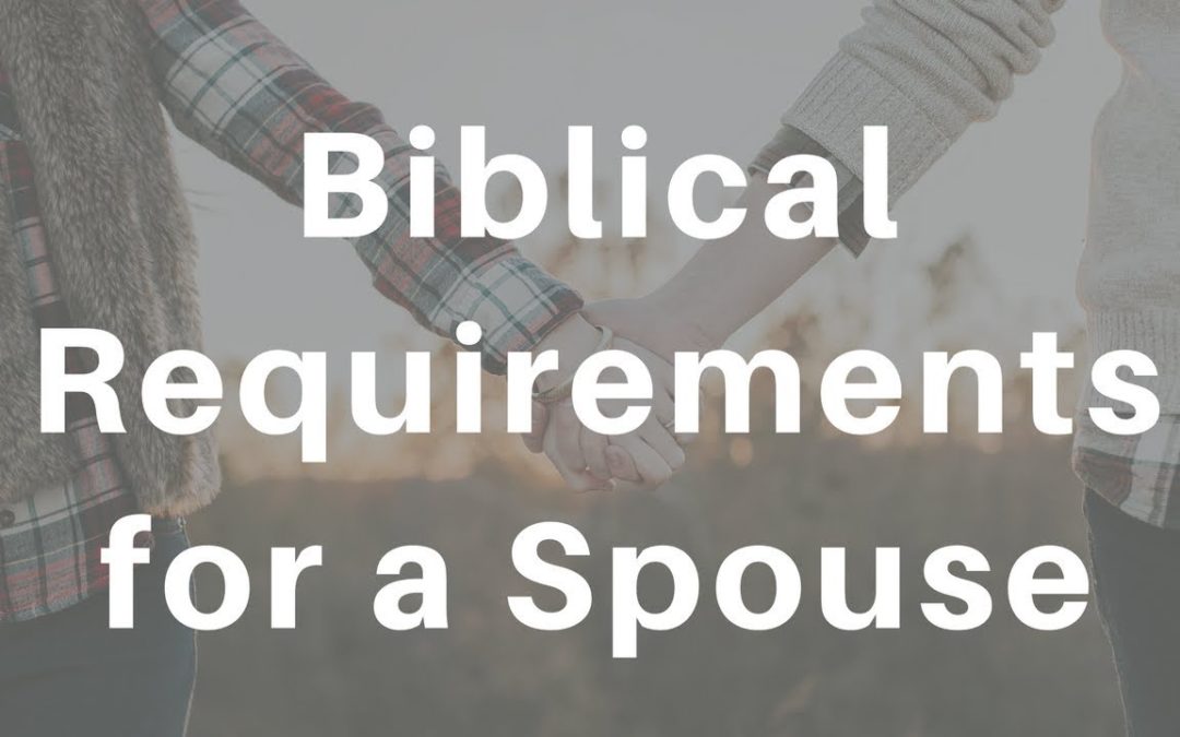 SD Weekly 39: Biblical Requirements for a Spouse